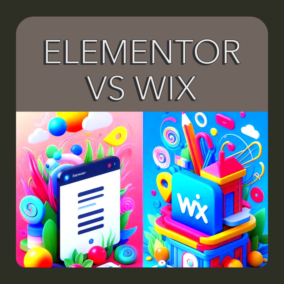 Wix vs. Elementor: Unleashing the Power of Web Design Platforms